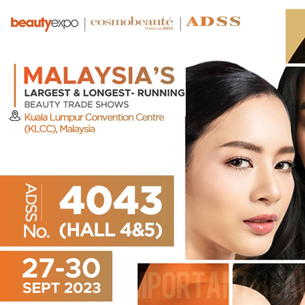 2023 Beautyexpo & Cosmobeauté Malaysia! - ADSS Awaits Your Arrival